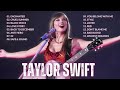 TAYLOR SWIFT Best Pop Songs Playlist 2024 T A Y L O R S W I F T Top Songs