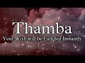 Thamba Chant Instant Wish Fulfilment Mantra Just Listen And Visualise Your Goal It Will Be Fulfilled