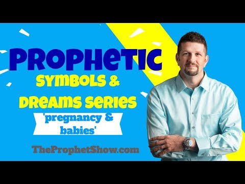 Prophetic Dream Symbols & Interpretation -  Pregnancy & Babies!
