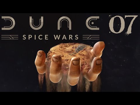 SB Plays Dune: Spice Wars 07 - Desert Power