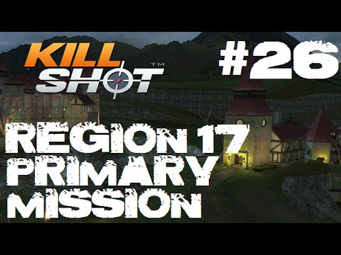Kill Shot Primary Mission Region 17 - Kill 4 Officers Part 26 Gameplay