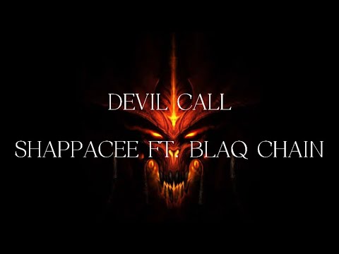 Shappacee - Devil Call ft Blaq Chain