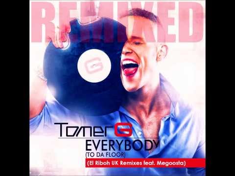 Tomer G ft. Megoosta - Everybody (El Riboh UK Club Mix)