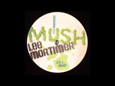 Lee Mortimer - Mush