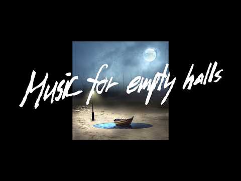 Music for empty halls