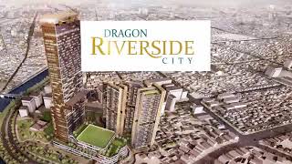 Видео of Dragon Riverside City