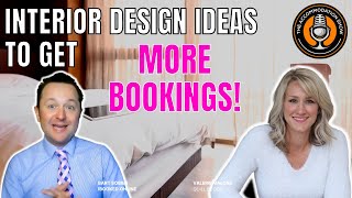 How Interior Design Gets You More Bookings with Valeria Malone Quill Decor