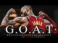 Best Motivation From The Greatest Athletes Of All Time - THE G.O.A.T.