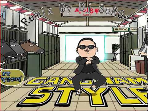 PSY Gangnam Style Remix By Dj SeRGeY (Vol-8)