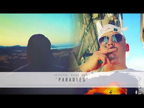Herzog, Sadi Gent - "Paradies" (prod. by 86kiloherz)