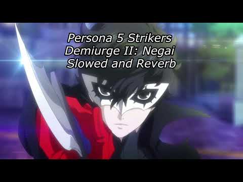 Persona 5 Strikers Demiurge II Negai *Slowed and Reverb*