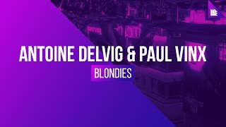 Antoine Delvig &amp; Paul Vinx - Blondies
