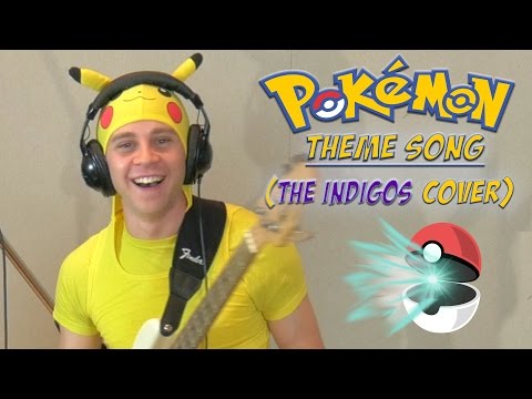Pokémon Theme Song Cover (By: The Indigos)