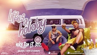 Life Is A Holiday I NIKE tan ft. Soz