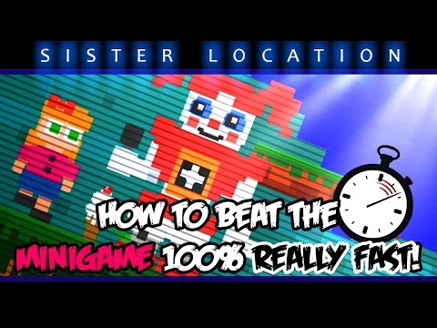 HOW TO BEAT THE MINIGAME 100% REALLY FAST! - Five Nights at Freddy's Sister Location