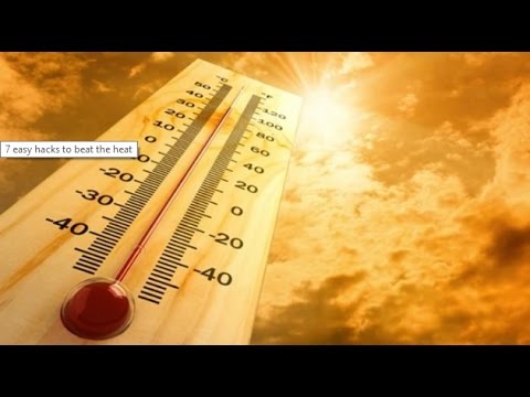 7 Best Life Hacks/Ways To Beat The Heat This Summer Naturally | Health Tips
