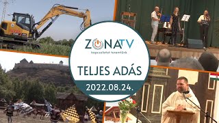 ZónaTV – TELJES ADÁS – 2022.08.24.