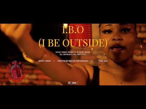 RED MIC PERFORMANCES PRESENT - Zriah “ I BE OUTSIDE “