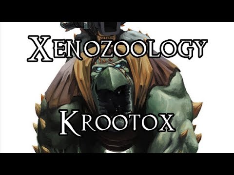 Xenozoology: Krootox - 40K Theories