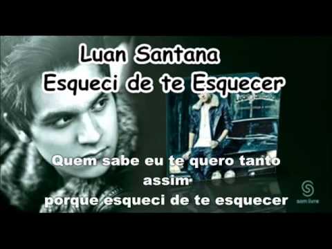 Luan Santana - Esqueci de te Esquecer Legendado
