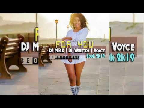 •••DJ M.R.K & DJ Winston Feat Voyce - For You [Zouk 2k19]•••