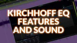 Video thumbnail for Three Body Technology Kirchhoff EQ Features And Sound by Production Expert