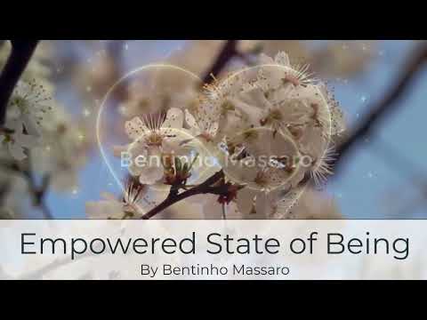 Empowered State of Being | BENTINHO MASSARO