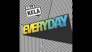 Killa Kela - Everyday (Allen Walker Remix)