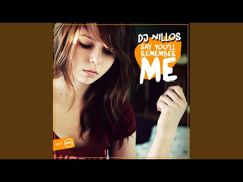Say You'll Remember Me (Original Mix)
