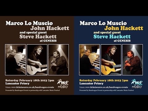 LANCASTER PRIORY - Marco Lo Muscio, John Hackett and Special Guest STEVE HACKETT: February 18th 2023