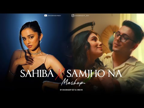 Sahiba x Samjho Na - Mashup | Aditya Rikhari | Wishes | Best of Soulful Mashups 2025