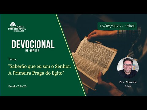 Devocional de Quarta - Saberão que eu sou o Senhor  | 15/02/2023 (19h30)