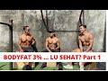 bodyfat 3 persen, rasanya seperti apa sih....! simak ceritanya part 1
