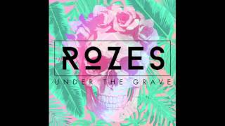 ROZES- Under The Grave (Official Audio)