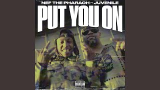 Put You On (feat. Juvenile)