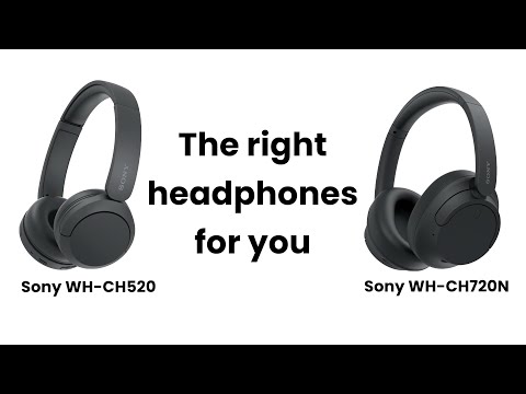 Sony WH-CH520 vs WH-CH720N: Which is right for you?