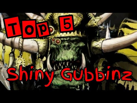 Top 5 Shiny Gubbinz - Ork Tactics