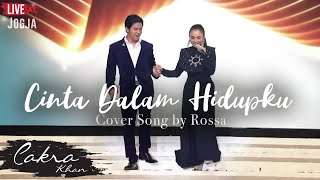 Cinta Dalam Hidupku by Rossa feat Cakra Khan