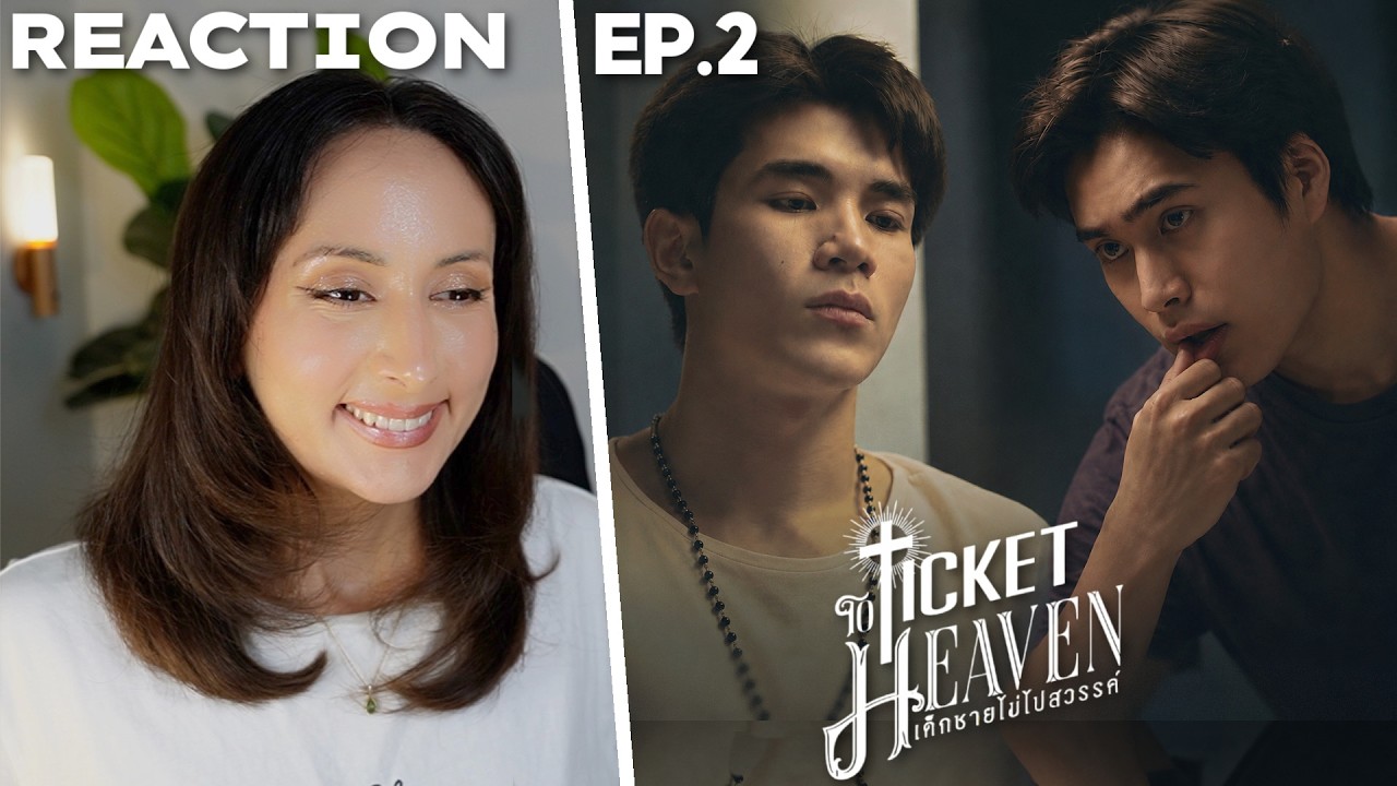 Ticket to Heaven เด็กชายไม่ไปสวรรค์ EP.2 REACTION | Gemini Fourth