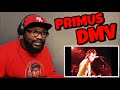 PRIMUS - DMV | REACTION