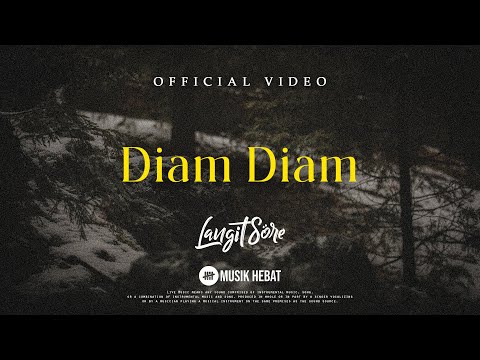 @LangitSoreOfficial : DIAM DIAM (OFFICIAL LYRIC VIDEO)