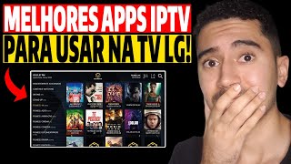 Melhores Aplicativos de Iptv Para TV LG em 2024! 3 Melhores Aplicativos Iptv Para Instalar na TV LG!