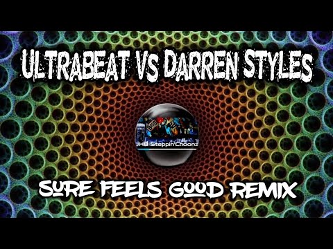 Ultrabeat vs Darren Styles - Sure Feels Good (Alex K Remix)