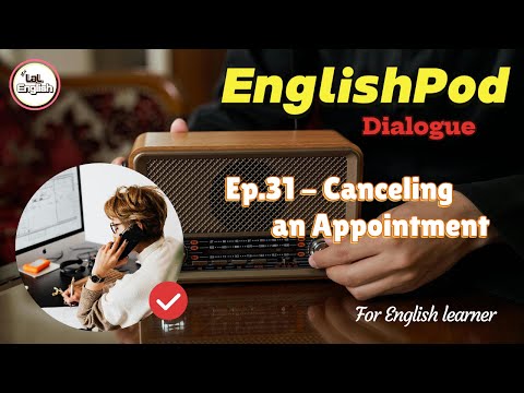 Dialogue Ep.31 - Canceling an Appointment #EnglishPod