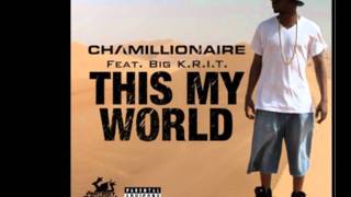 This My World (Feat. Big K.R.I.T.) [CLEAN] - Chamillionaire