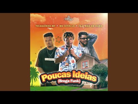 Poucas Ideias (Brega Funk)