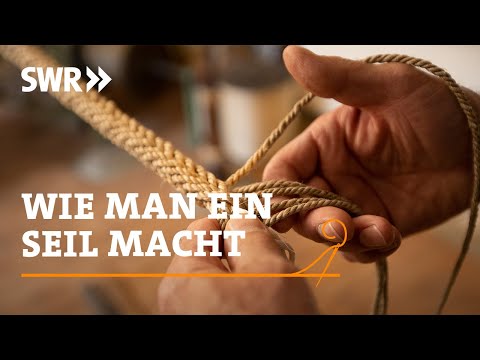 Wie man ein Seil macht | SWR Handwerkskunst