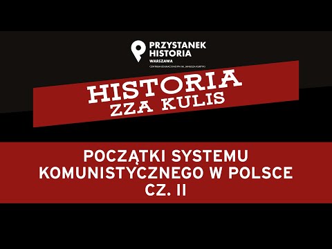 Początki systemu komunistycznego w Polsce cz. II – cykl Historia zza kulis [DYSKUSJA ONLINE]