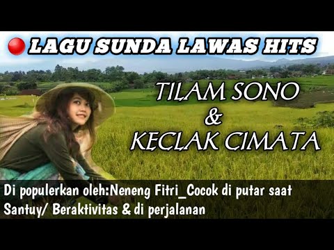 Lagu Pop sunda Tilam Sono!!! keclak cimata hits TEMBANG KENANGAN