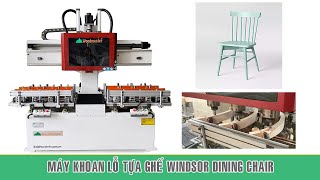 Máy khoan lỗ tựa ghế Windsor Dining Chair | WM-1500-3CNC